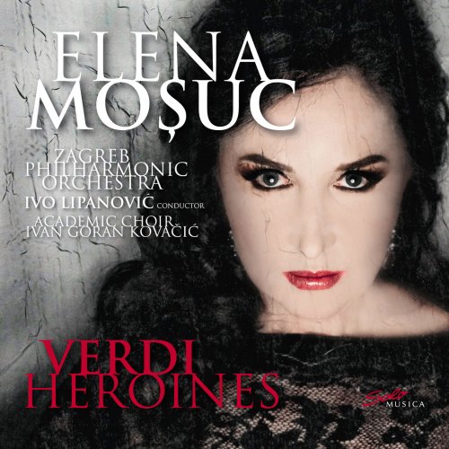 Elena Moșuc - Verdi Heroines: Elena Moșuc (2018) [Hi-Res]
