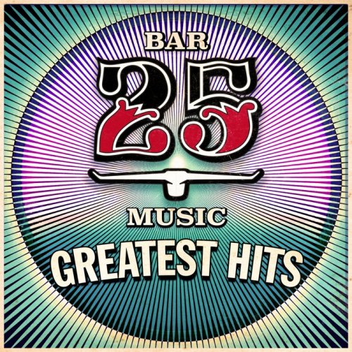 VA - Bar 25 Greatest Hits (2018)