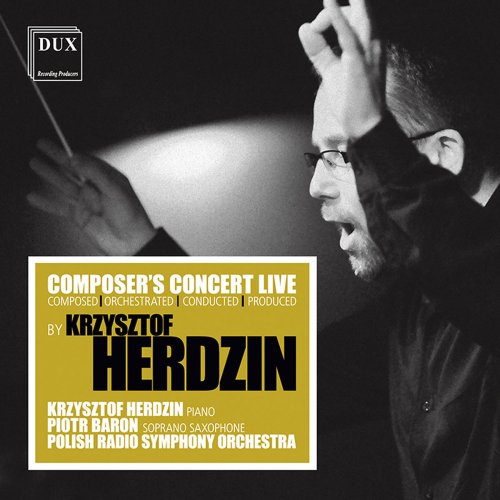 Krzysztof Herdzin & Polish Radio Symphony Orchestra - Composer's Concert Live: Krzysztof Herdzin (2018)