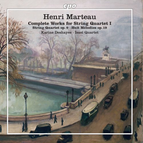 Isasi Quartet & Karine Deshayes - Marteau: Complete Works for String Quartet, Vol. 1 (2018)