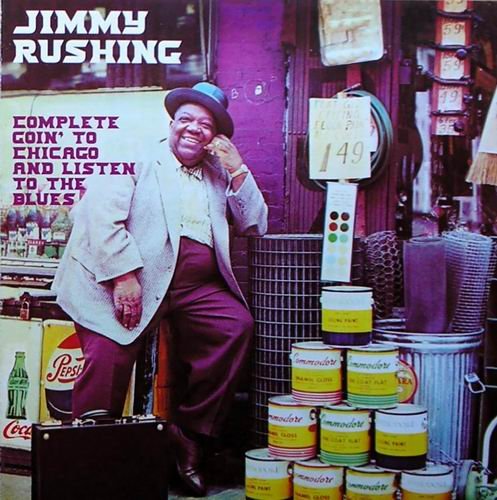 Jimmy Rushing - Complete Goin' to Chicago and Listen to the Blues (2006)