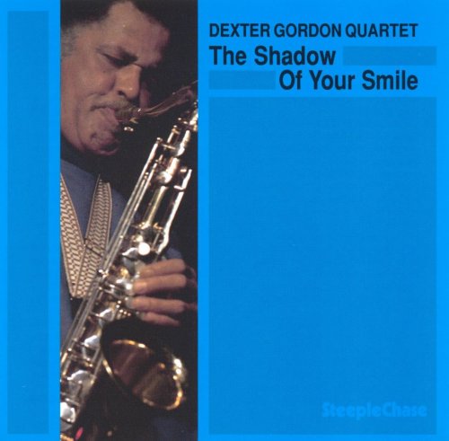 Dexter Gordon Quartet - The Shadow Of Your Smile (1985) [Vinyl]