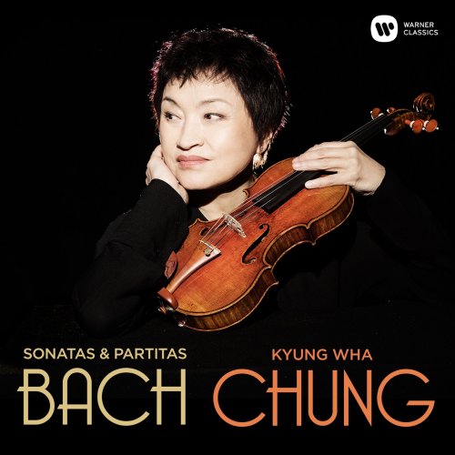 Kyung-Wha Chung - Bach: Complete Sonatas & Partitas For Violin Solo (2016) [Hi-Res]