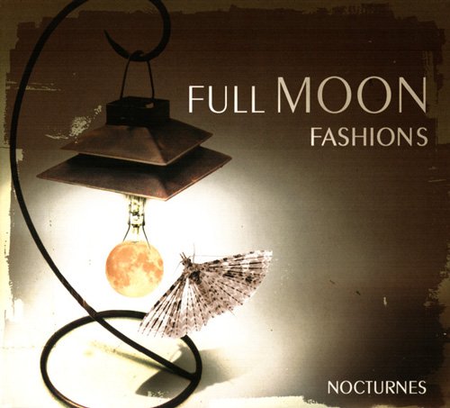 Full Moon Fashions - Nocturnes [2CD] (2007)