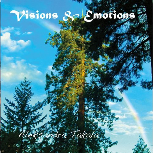 Aleksandra Takala - Visions & Emotions (2018)