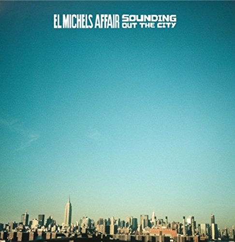 El Michels Affair - Sounding Out The City/Loose Change (Reissue, Remastered) (2005/2014) CD Rip