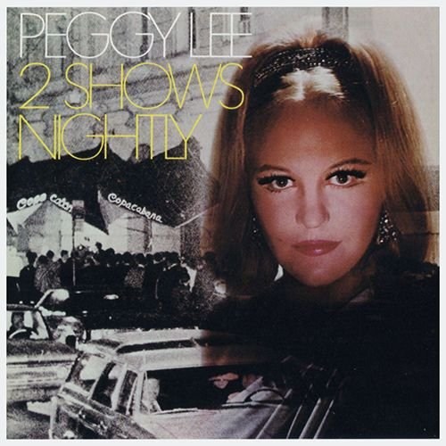 Peggy Lee -   2 Shows Nightly: Live at the Copa (2009) 320 Kbps