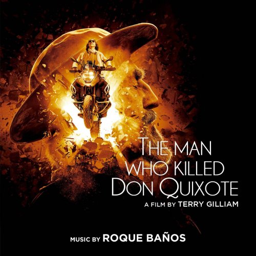 Roque Baños - The Man Who Killed Don Quixote (Original Motion Picture Soundtrack) (2018)