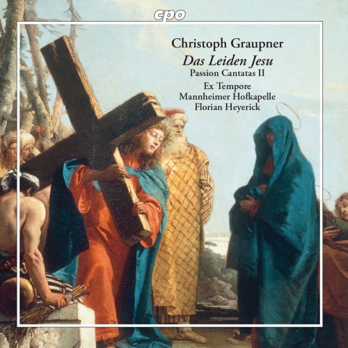 Ex Tempore, Mannheimer Hofkapelle & Florian Heyerick - Graupner: Das Leiden Jesu (2018)