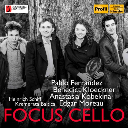 Pablo Ferrandez, Benedict Kloeckner, Anastasia Kobekina & Edgar Moreau - Focus Cello (2018)