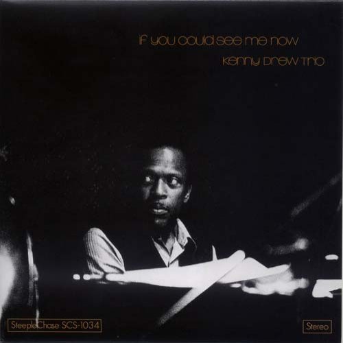 Kenny Drew Trio - If You Could See Me Now (1974)