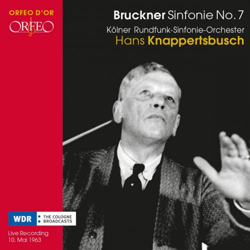 WDR Sinfonieorchester Köln & Hans Knappertsbusch - Bruckner: Symphony No. 7 in E Major, WAB 107 (1885 Version, Ed. A. Gutmann) (2018)