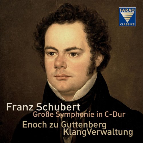 Enoch zu Guttenberg & KlangVerwaltung - Schubert: Symphony No. 9 in C Major, D. 944 (2018) [Hi-Res]