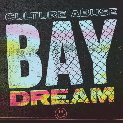 Culture Abuse - Bay Dream (2018) [Hi-Res]