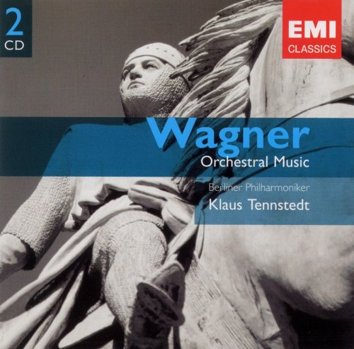 Berliner Philharmoniker, Klaus Tennstedt – Wagner: Orchestral Music (2005)