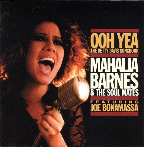 Mаhalia Ваrnes & The Sоul Маtes (feat. Jое Воnamassа) - Ooh Yea: The Betty Davis Songbook (2015) CD-Rip