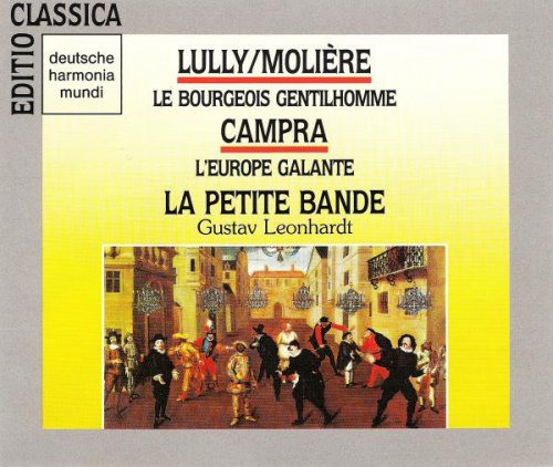 Gustav Leonhardt & La Petite Bande - Jean-Baptiste Lully: Le Bourgeois Gentilhomme; André Campra: L'Europe Galante (1990)