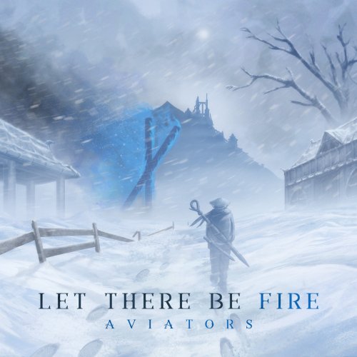 Aviators - Let There Be Fire [Limited Edition] (2018)