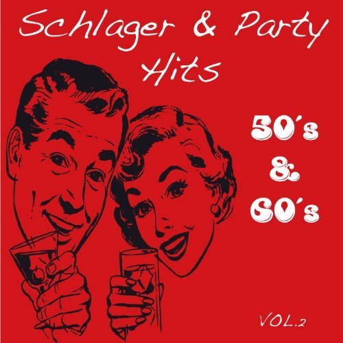 VA - 50's & 60's Schlager & Party Hits, Vol. 2 (2013)