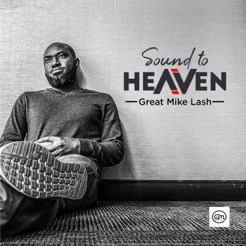 Great Mike Lash - Sound to Heaven (2018)