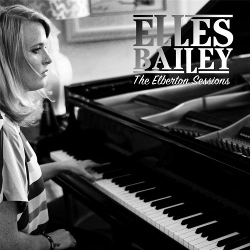 Elles Bailey - The Elberton Sessions (2016)
