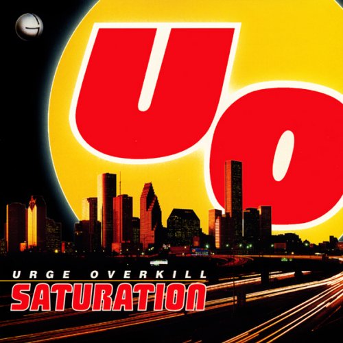 Urge Overkill - Saturation (1993)