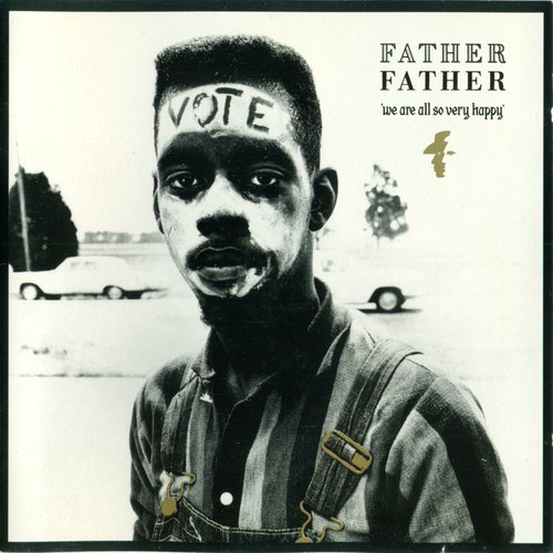 Father Father - We Are All So Very Happy (1991) CDRip