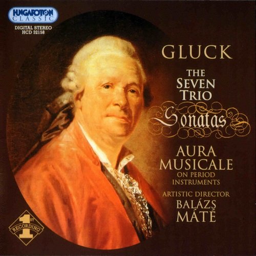 Aura Musicale, Balazs Mate - Gluck: The Seven Trio Sonatas (2003)