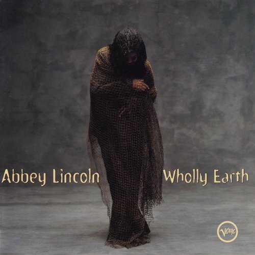 Abbey Lincoln - Wholly Earth (1998) FLAC [CD-Rip]