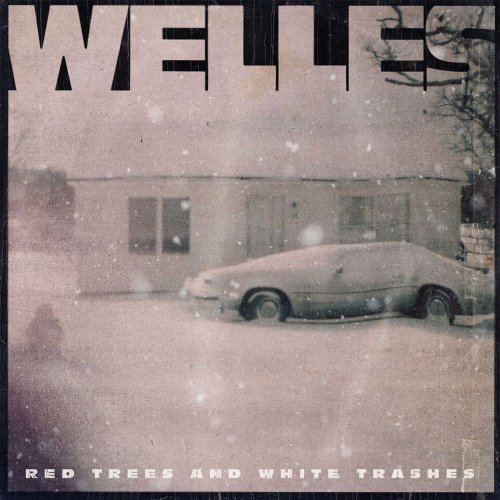 Welles - Red Trees and White Trashes (2018) [Hi-Res]