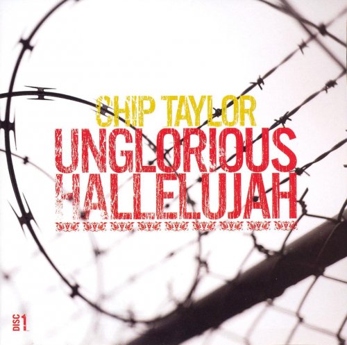 Chip Taylor - Unglorious Hallelujah (2006)