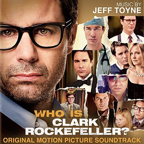 Jeff Toyne - Who is Clark Rockefeller? (Original Motion Picture Soundtrack) (2018)