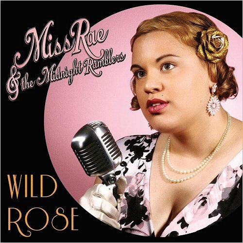 Miss Rae & The Midnight Ramblers - Wild Rose (2018)