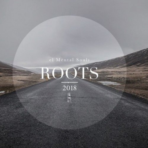 El Mental Souls - Roots (2018)