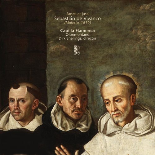 Capilla Flamenca, Oltremontano & Dirk Snellings - Vivanco: Sancti et Justi (Motecta, 1610) (2016)