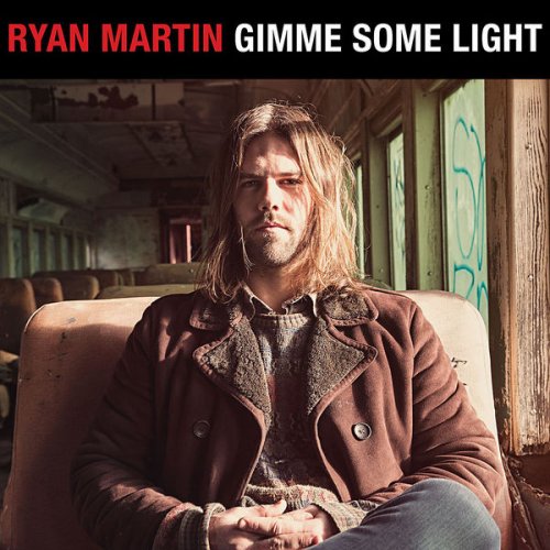 Ryan Martin - Gimme Some Light (2018)