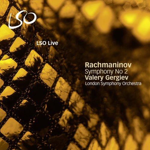 London Symphony Orchestra & Valery Gergiev - Rachmaninov: Symphony No. 2 (2010/2018) [Hi-Res]