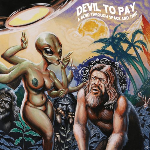 Devil To Pay - A Bend Through Space And Time (2016) [Hi-Res]