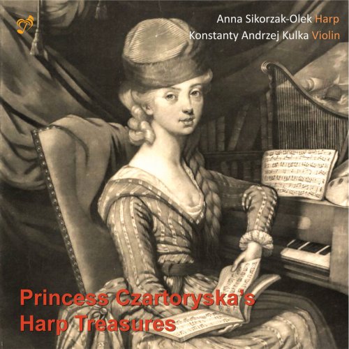 Anna Sikorzak Olek & Konstanty Andrzej Kulka - Princess Czartoryska's Harp Treasures (2018)