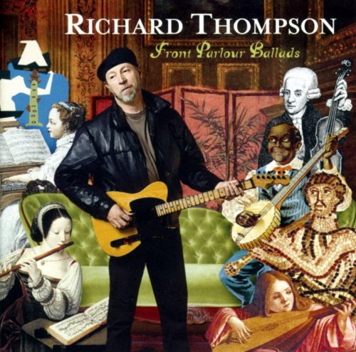 Richard Thompson - Front Parlour Ballads (2005)