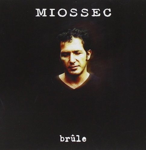 Miossec – Brûle (2001)
