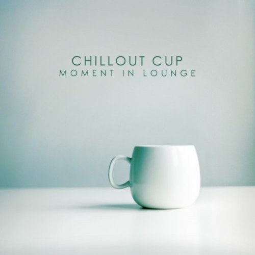 VA - Chillout Cup (Moment In Lounge) (2018)