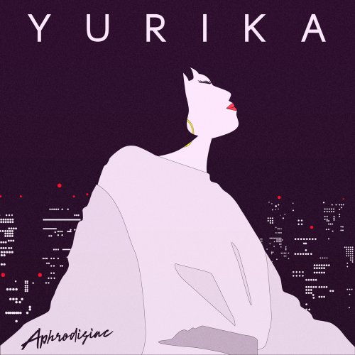 YURIKA - Aphrodisiac (2018)