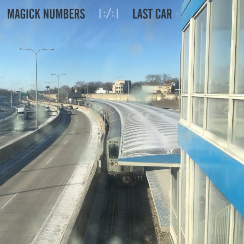 Magick Numbers - Last Car (2018)