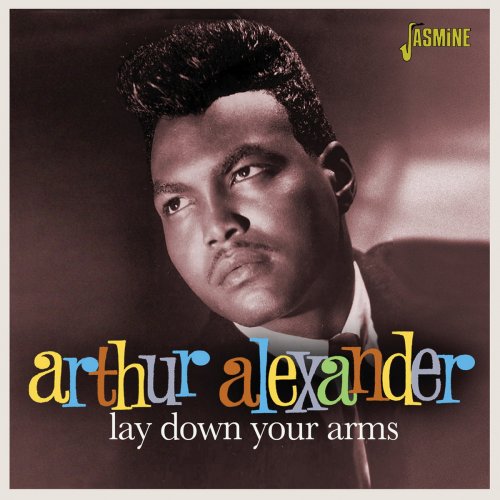 Arthur Alexander - Lay Down Your Arms (2016)