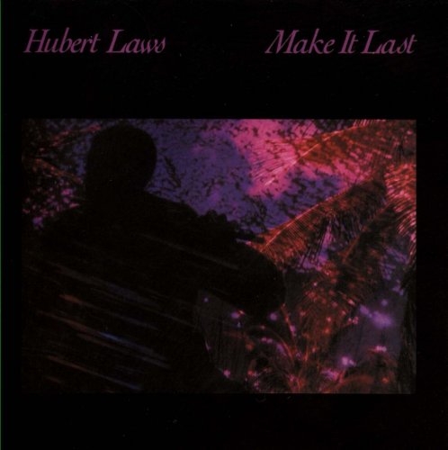 Hubert Laws - Make It Last (1983) [Vinyl]