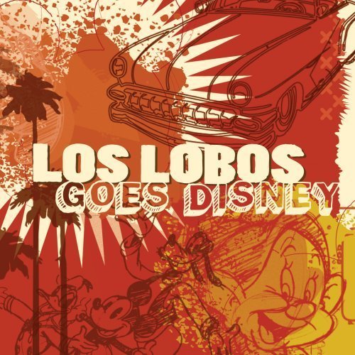 Los Lobos - Los Lobos Goes Disney (2009)