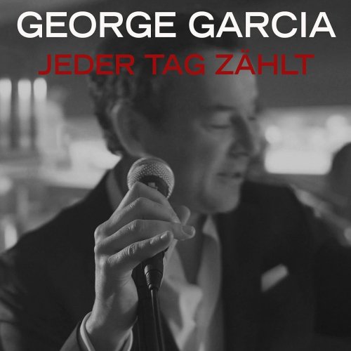 George García - Jeder Tag Zählt (2018)