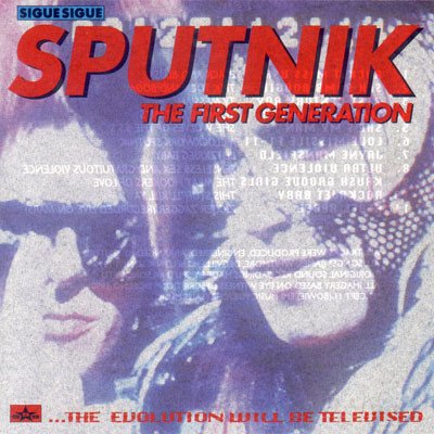 Sigue Sigue Sputnik - The First Generation (1990)