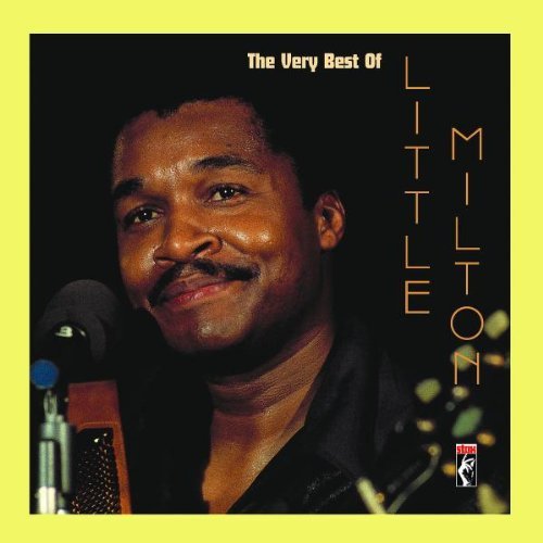 Little Milton - The Very Best of Little Milton [Remastered] (2007)